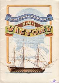 Pearce W. A young persons introduction to HMS Victory